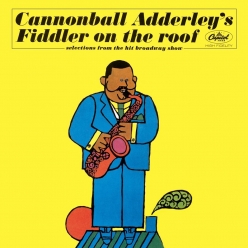 Cannonball Adderley - CA's Fiddler on the Roof